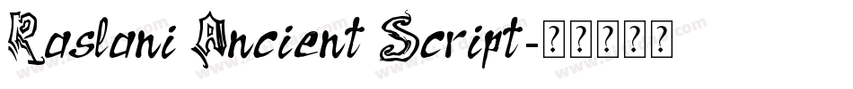 Raslani Ancient Script字体转换
